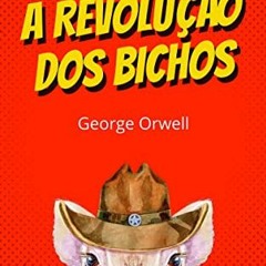 FREE EPUB 📬 A Revolução dos Bichos (Portuguese Edition) by  George Orwell &  André M