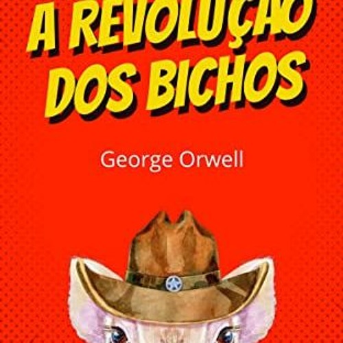 DOWNLOAD EBOOK 📙 A Revolução dos Bichos (Portuguese Edition) by  George Orwell &  An