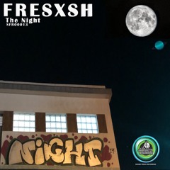 FRESXSH - The Night (Original Mix) SFR00013