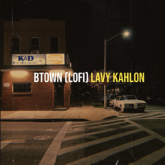 Btown(lofi) - Lavy Kahlon
