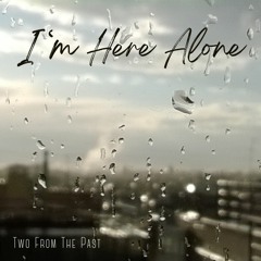 I’m Here Alone (instrumental version)