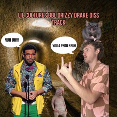 Lil Cultures BBL DRIZZY Drake Diss Track #bbldrizzybeatgiveaway