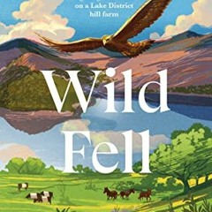 ( 1pm ) Wild Fell: Fighting for nature on a Lake District hill farm by  Lee Schofield ( 2azX )