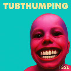 Tubthumping (in the style of Chumbawumba)