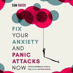 Fix Your Anxiety and Panic Attacks Now