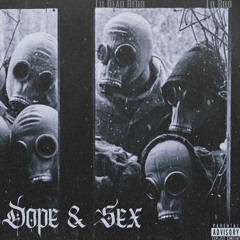 Dope And Sex