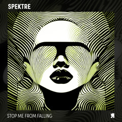 Spektre feat. Michele Adamson - Stop Me From Falling