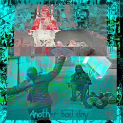 ANOTHER BADY DAY (PROD MISTUDOMOE)