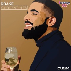 PART 2 - Drake - Current Hits (Energy 95.3 Radio Mix) - @its_DoubleJ