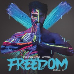 Mike Soriano Feat. MOTZOTZO - Freedom (Original Mix)