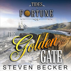 [View] KINDLE 💓 The Golden Gate: Tides of Fortune, Book 7 by  Steven Becker,Paul J.