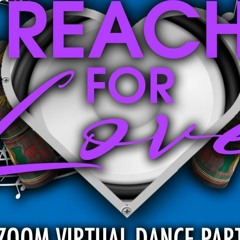 Reach For Love 5/6/2020