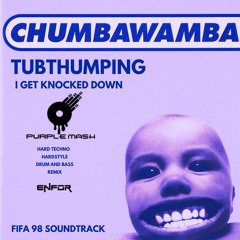 Chumbawamba - Tubthumping - I Get Knocked Down (ENFOR & Purple Mash Remix) HARD TECHNO RAVE