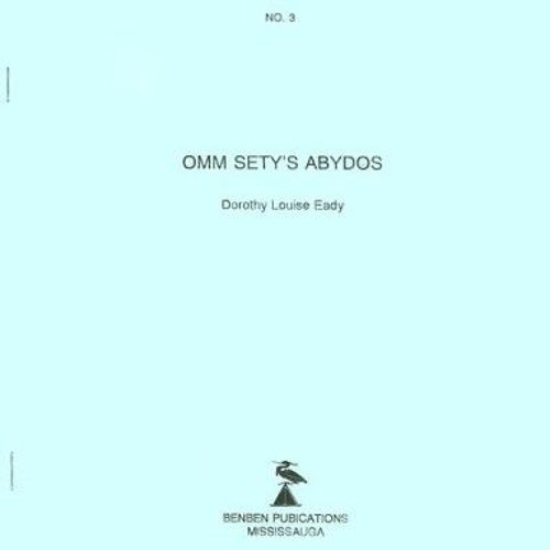 [Get] KINDLE PDF EBOOK EPUB Omm Sety's Abydos (SSEA Publication) by  Dorothy Louise E
