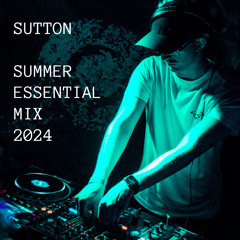 SUTTON SUMMER ESSENTIAL MIX 2024 (TRACKLIST IN THE DESCRIPTION)