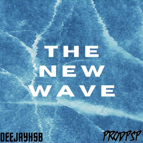 The New Wave I DEEJAYHSB X ProdPsP