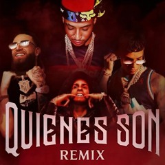 Quienes Son Remix - CDobleta, Hades66, Yovngchimi, Luar La L