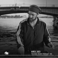 Techno Room PODCAST 102: HRD.303