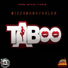 BizzyDaBachelor - Taboo (Dutty Money Riddim)