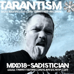 Tarantism Mix-018 - Sadistician