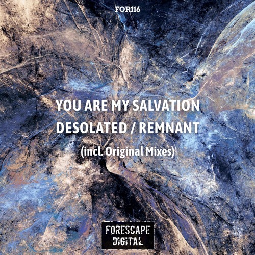 You Are My Salvation — Desolated