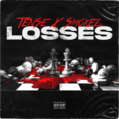 TenSe X Smokez - Losses