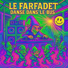 Le Farfadet danse dans le bus