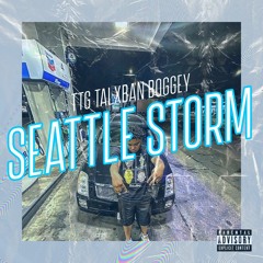 SEATTLE STORM - TTG TALXBAN BOGGEY. prod.nymelthegenious