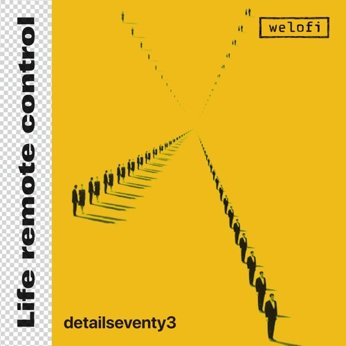 detailseventy3 - Life remote control EP [Welofi] //SNIPPET
