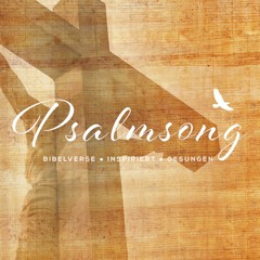 PSALMSONG "Dein Kreuz ist der Ort, wo Deine Liebe zu mir fließt" (2. Mose 33,17)