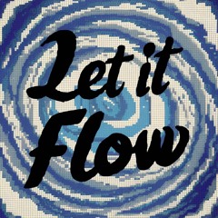 Let it Flow
