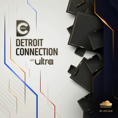 Detroit Connection with Ultra