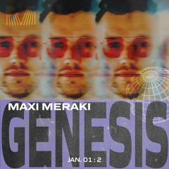 MAXI MERAKI : GENESIS JANUARY 01 : 2
