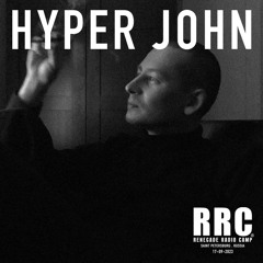 Renegade Radio Camp - HYPER JOHN (Past Future) - Mix 17-09-2023