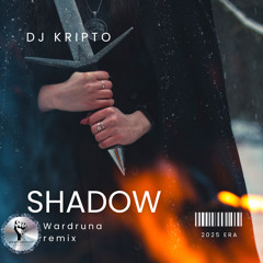 DjKripto - Shadow (Wardruna Remix).