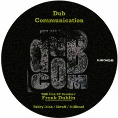 Frenk Dublin - Aksu (Stillhead Remix) [Dub Communication]