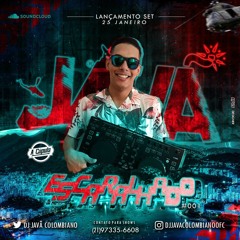 SET ESCARALHADO ((DJ JAVÃ)) @Djjavacolombianoofc