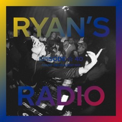 Ryan's Radio ☆ 40 (Danny Delta Guest Mix)
