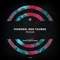 PREMIERE: Dowden & Ben Tauber - Pulsar (EMPHI Remix) [WARPP]