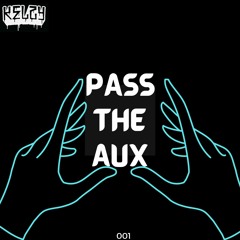 Pass The Aux 001