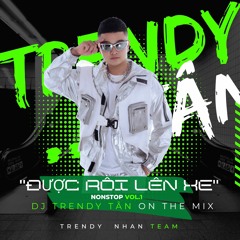 NST VOL.1    ''Được Rồi Lên Xe '' - DJ Trendy Tân On The Mix