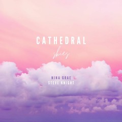 Cathedral Skies ft. Steve Knight