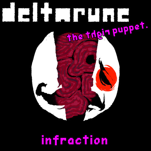 [DELTARUNE THE RIGHT PUPPET] - infraction
