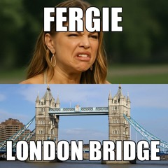 FERGIE - LONDON BRIDGE (A-OLO FLIP)