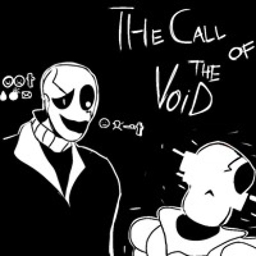 THE CALL OF THE VOID