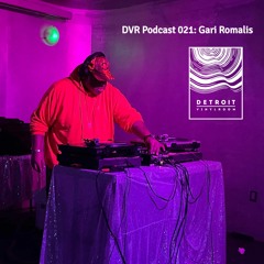 DVR Podcast 021: Gari Romalis