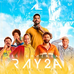 El Ghazala Ray2a Remix By ALLYSSON LUIS