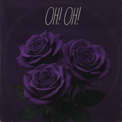 Oh Oh! (Written By Sicily Styles)