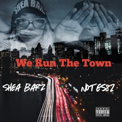 We Run The Town feat. Shea Barz