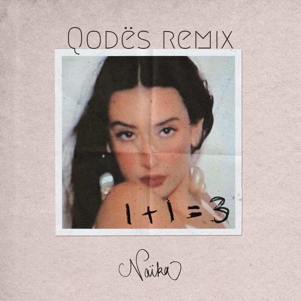 Naïka – 1+1 |  Qodës Remix